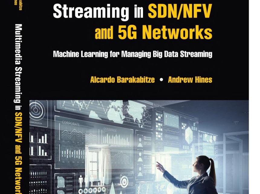 Book co authored by SUA Staff published by Taylor and Francis titled Multimedia Streaming in Sdn/Nfv and 5g Networks : Machine Learning for Managing Big Data Streaming